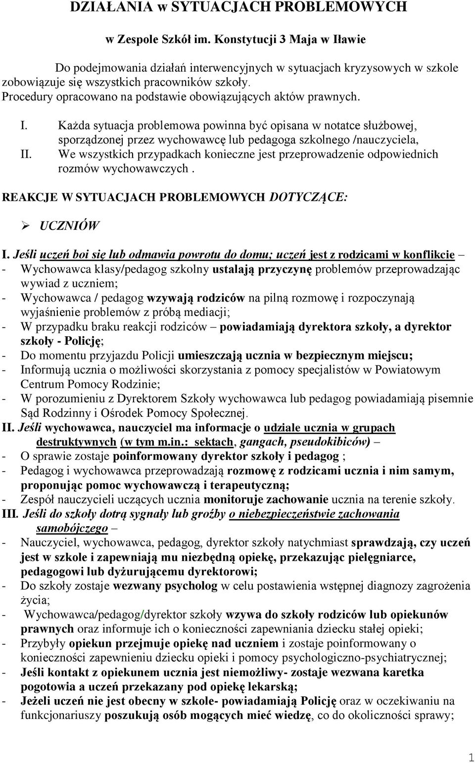 Procedury opracowano na podstawie obowiązujących aktów prawnych. I.