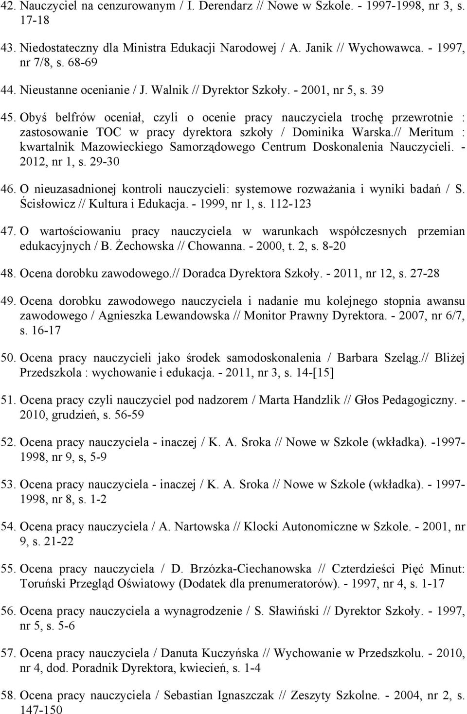 Obyś belfrów oceniał, czyli o ocenie pracy nauczyciela trochę przewrotnie : zastosowanie TOC w pracy dyrektora szkoły / Dominika Warska.