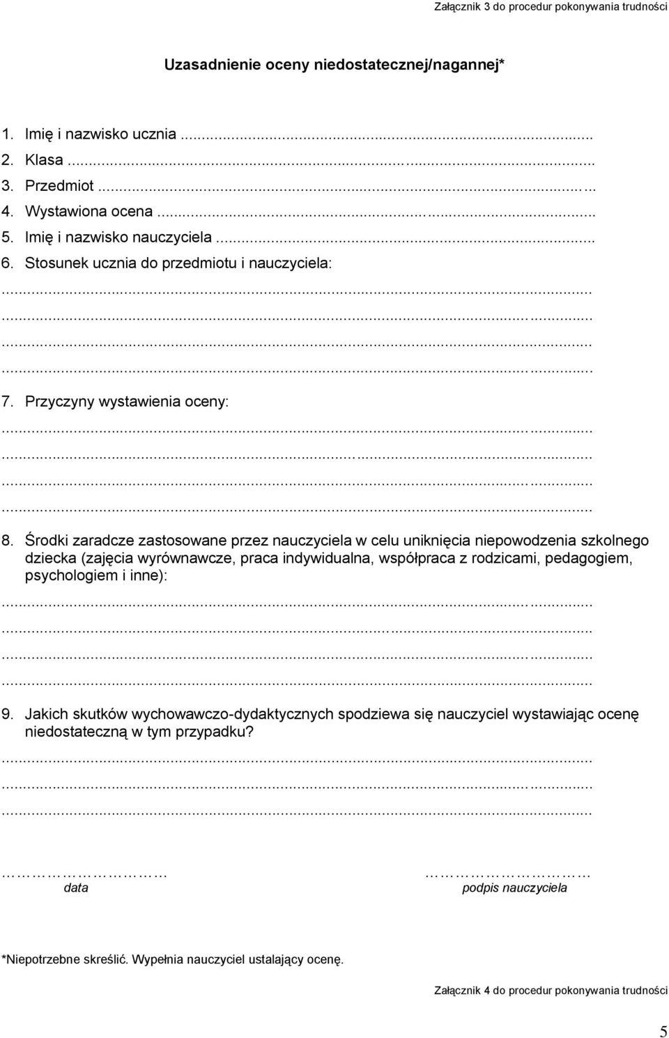 Środki zaradcze zastosowane przez nauczyciela w celu uniknięcia niepowodzenia szkolnego dziecka (zajęcia wyrównawcze, praca indywidualna, współpraca z rodzicami, pedagogiem,