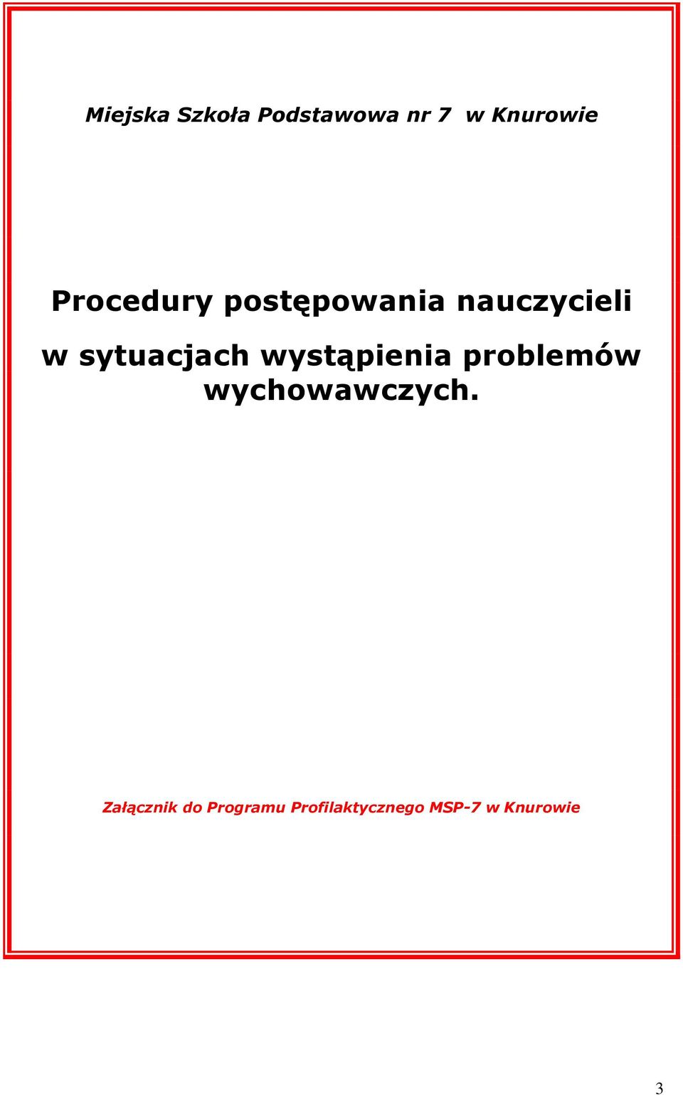 sytuacjach wystąpienia problemów