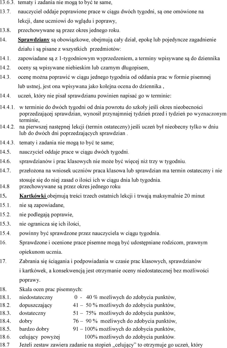 2. oceny są wpisywane niebieskim lub czarnym długopisem, 14.3.