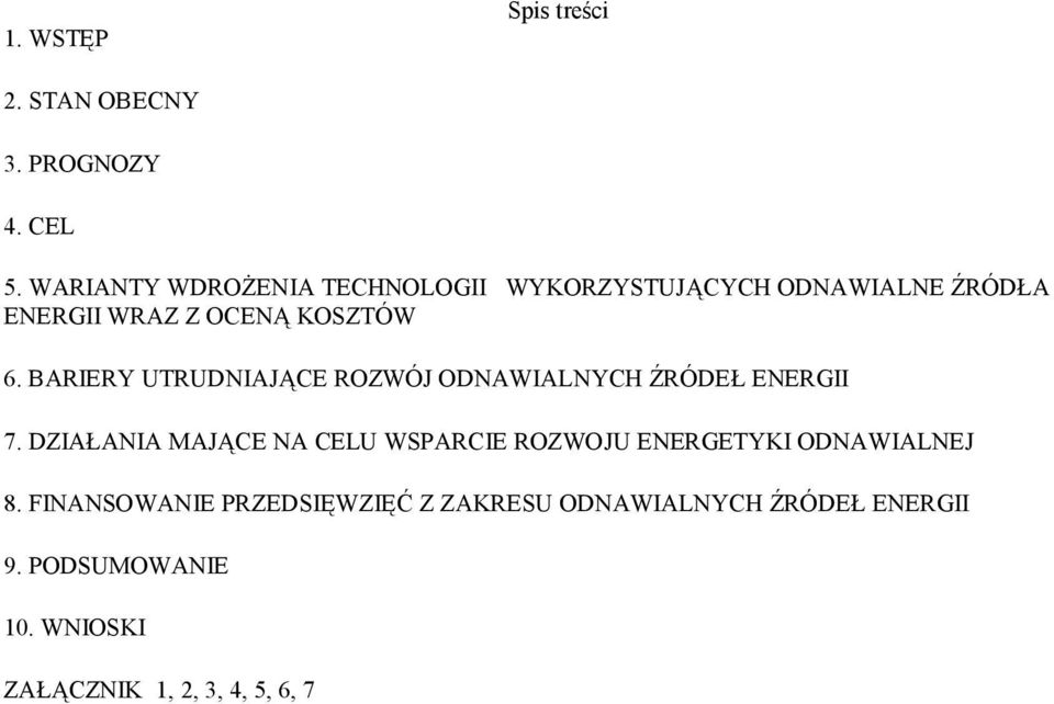 BARIERY UTRUDNIAJĄCE ROZWÓJ ODNAWIALNYCH ŹRÓDEŁ ENERGII 7.