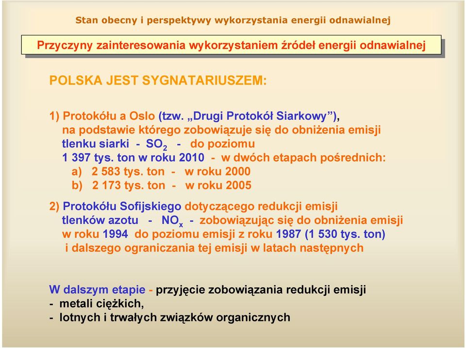 ton w roku 2010 - w dwóch etapach pośrednich: a) 2 583 tys. ton - w roku 2000 b) 2 173 tys.