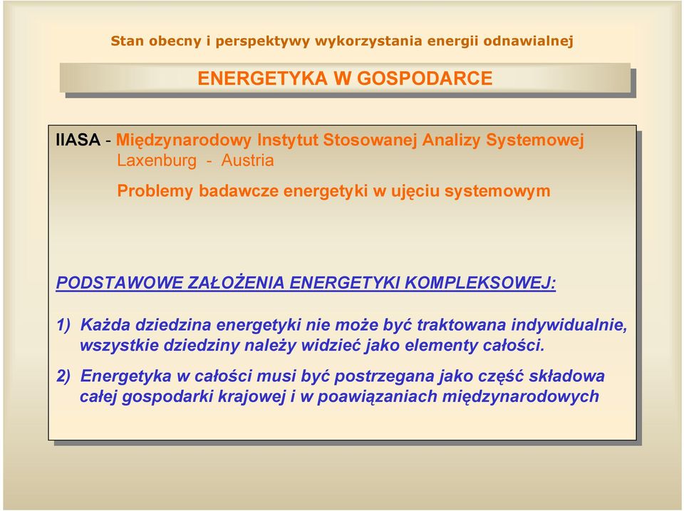 nie nie może może być być traktowana indywidualnie, wszystkie dziedziny należy należy widzieć jako jako elementy całości.