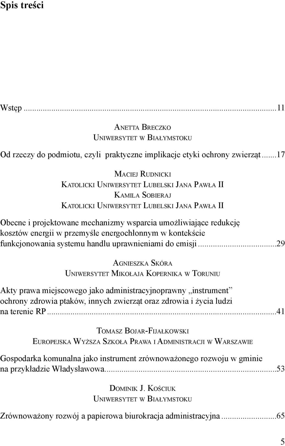 energii w przemyśle energochłonnym w kontekście funkcjonowania systemu handlu uprawnieniami do emisji.