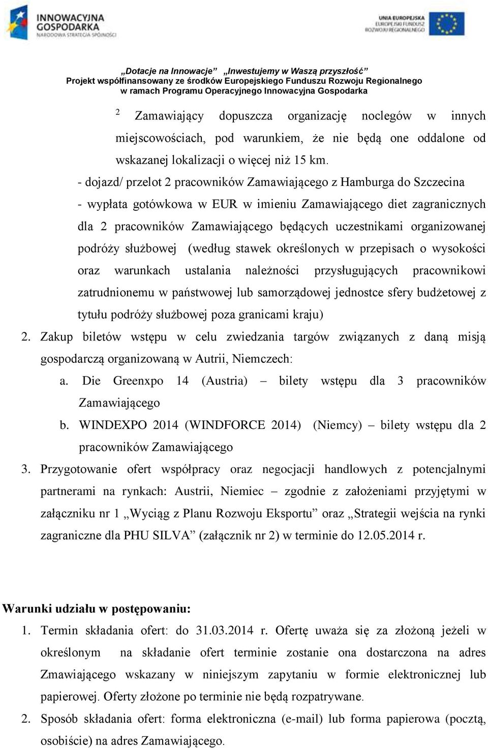 organizowanej podróży służbowej (według stawek określonych w przepisach o wysokości oraz warunkach ustalania należności przysługujących pracownikowi zatrudnionemu w państwowej lub samorządowej