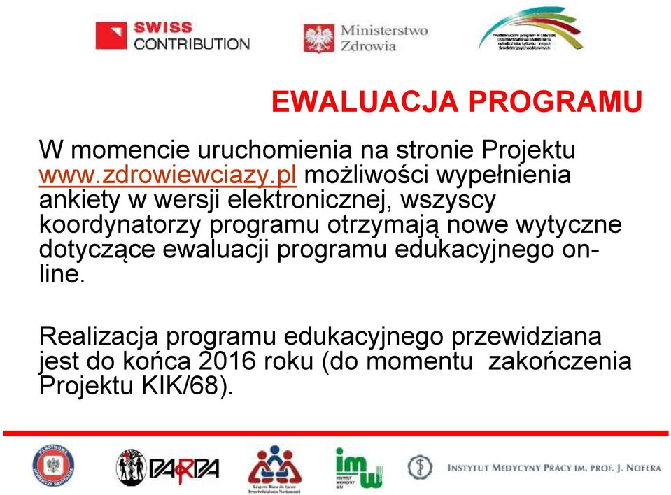 programu otrzymają nowe wytyczne dotyczące ewaluacji programu edukacyjnego online.