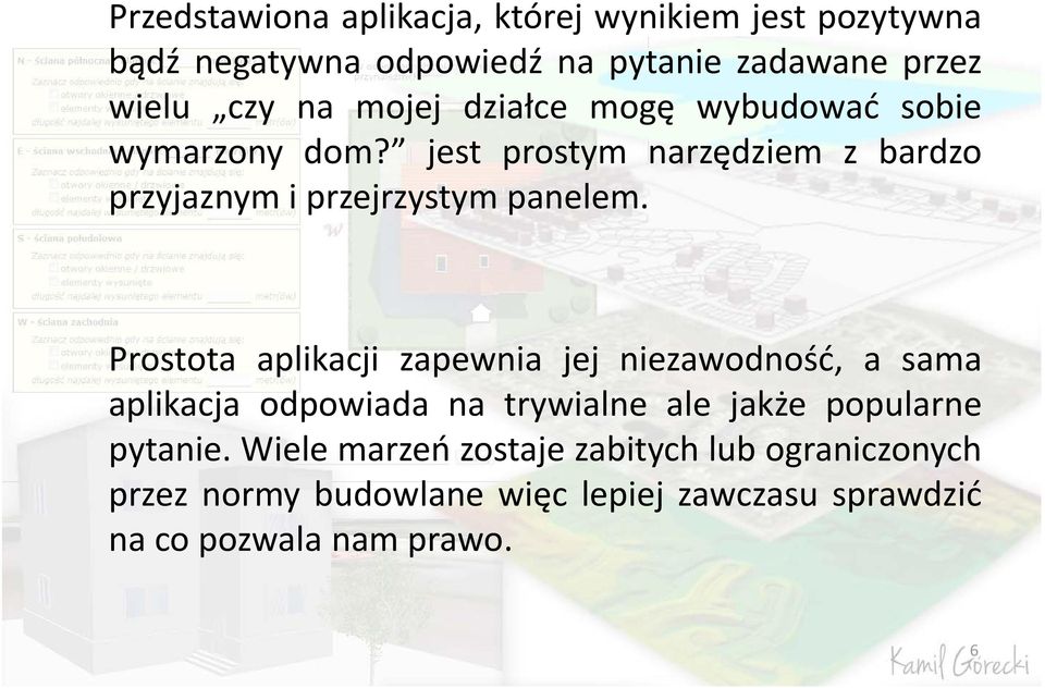 Prostota aplikacji zapewnia jej niezawodność, a sama aplikacja odpowiada d na trywialne ale jkż jakże popularne pytanie.