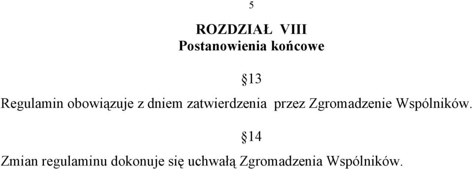 przez Zgromadzenie Wspólników.