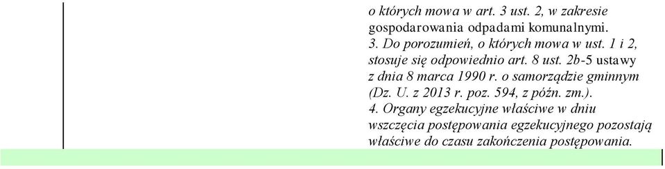 o samorządzie gminnym (Dz. U. z 2013 r. poz. 594, z późn. zm.). 4.