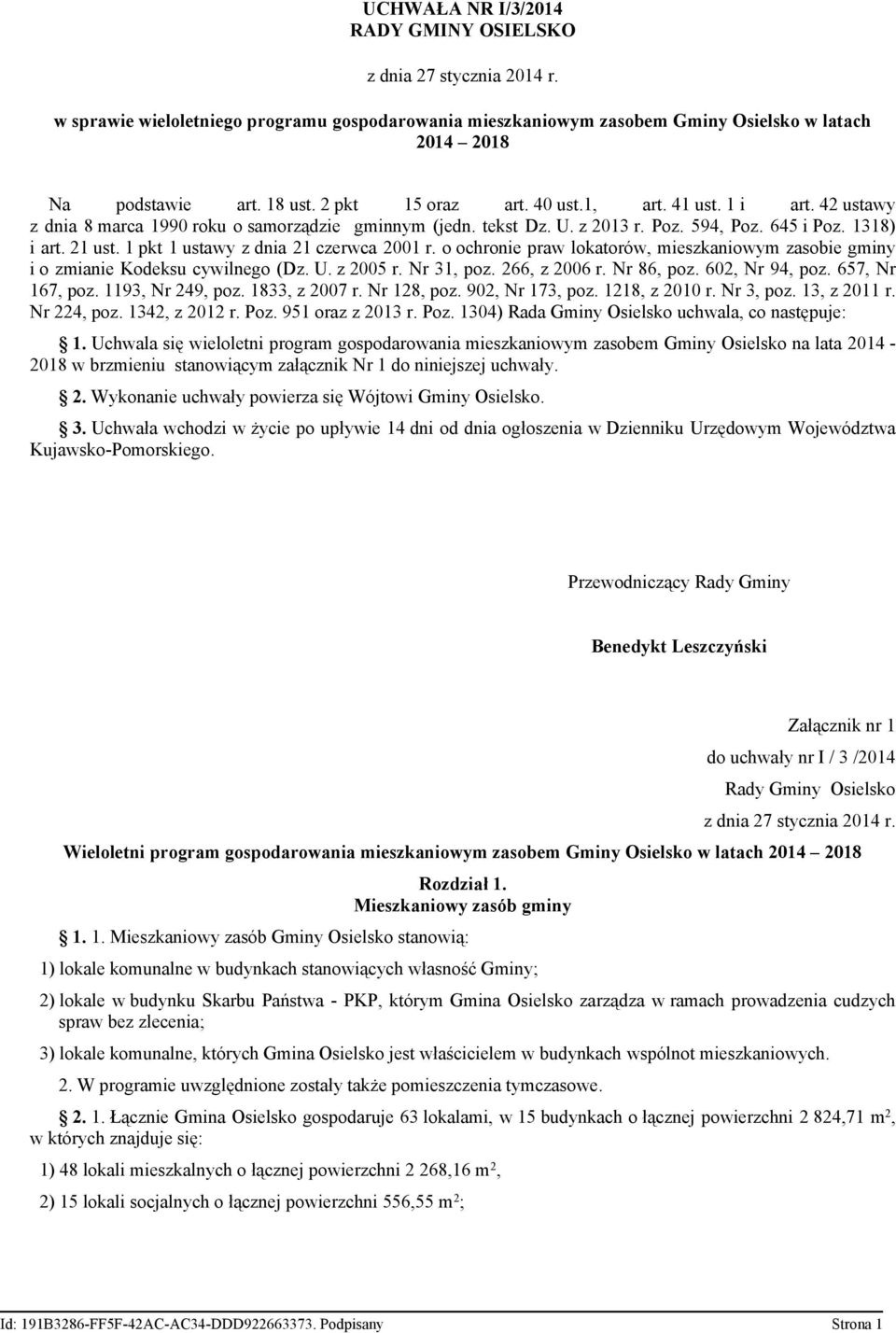 1 pkt 1 ustawy z dnia 21 czerwca 2001 r. o ochronie praw lokatorów, mieszkaniowym zasobie gminy i o zmianie Kodeksu cywilnego (Dz. U. z 2005 r. Nr 31, poz. 266, z 2006 r. Nr 86, poz. 602, Nr 94, poz.