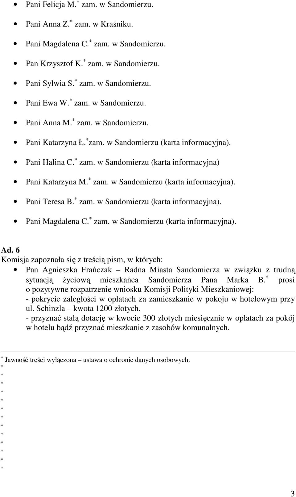 zam. w Sandomierzu (karta informacyjna). Pani Magdalena C. zam. w Sandomierzu (karta informacyjna). Ad.