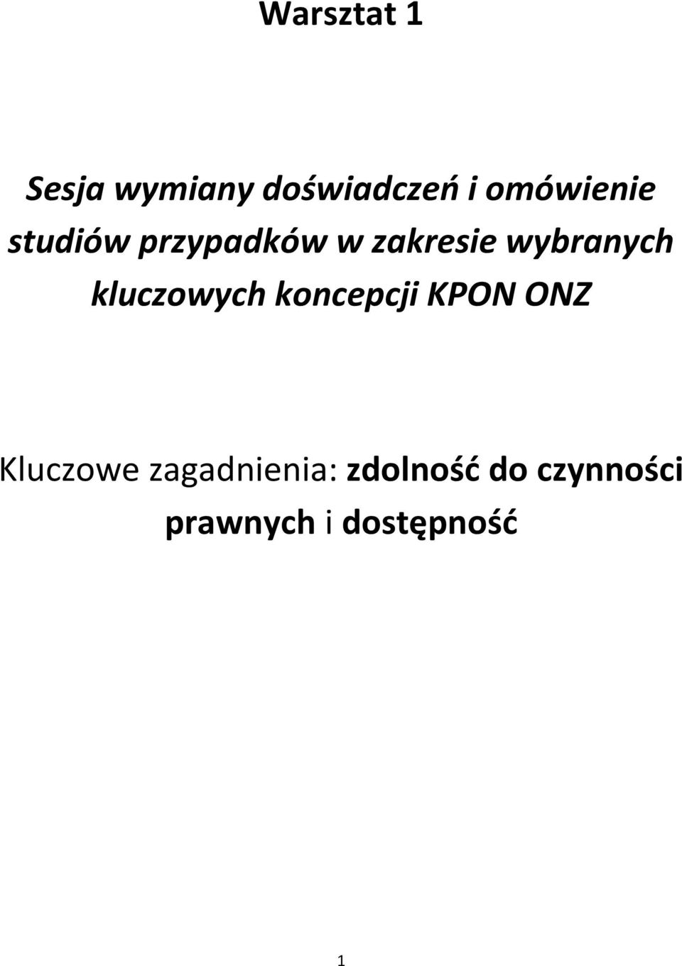 wybranych kluczowych koncepcji KPON ONZ