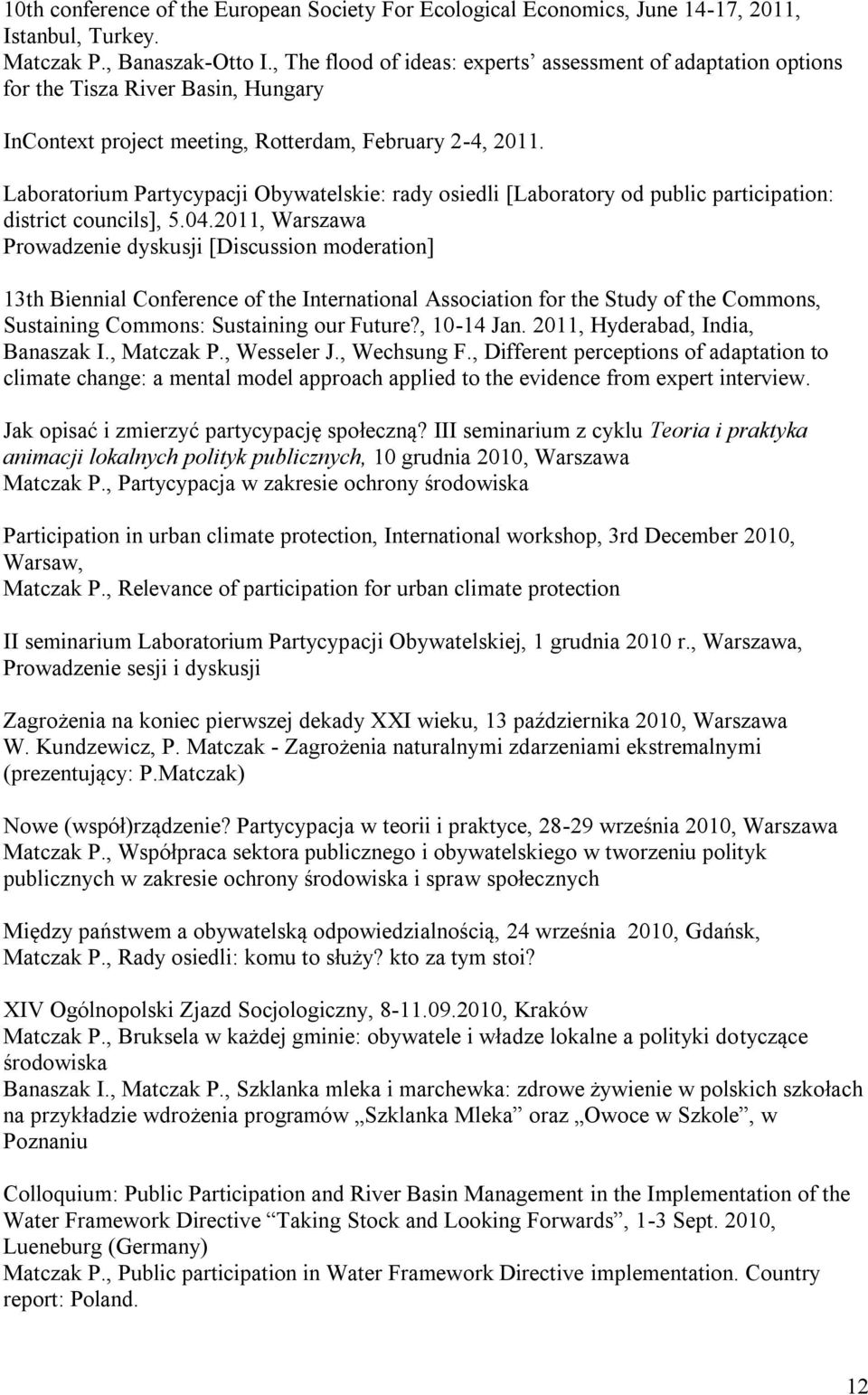 Laboratorium Partycypacji Obywatelskie: rady osiedli [Laboratory od public participation: district councils], 5.04.