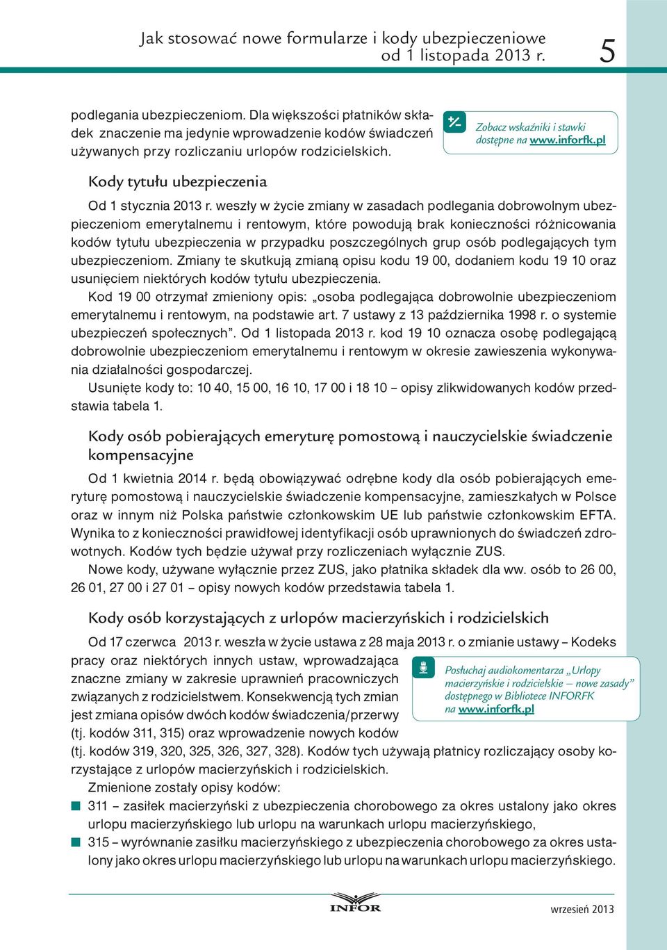 pl używanych przy rozliczaniu urlopów rodzicielskich. Kody tytułu ubezpieczenia Od 1 stycznia 2013 r.