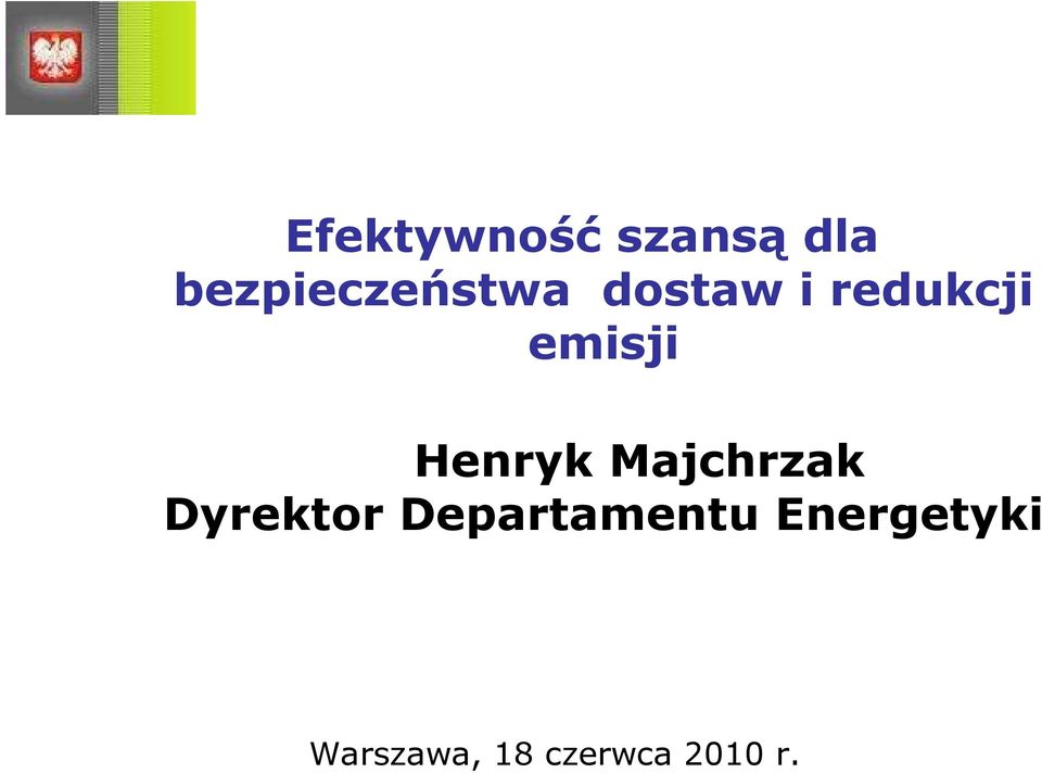 emisji Henryk Majchrzak Dyrektor