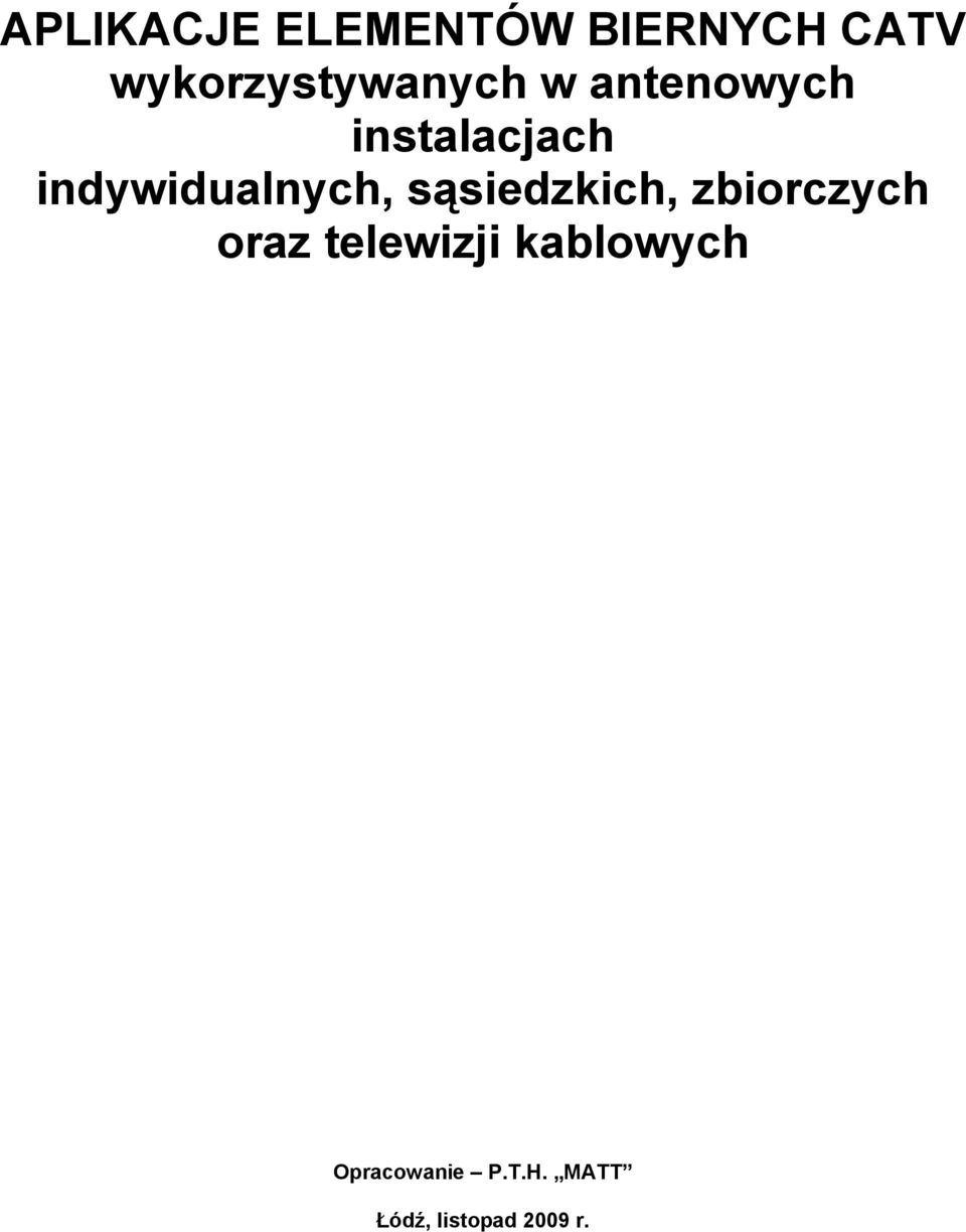 indywidualnych, sąsiedzkich, zbiorczych oraz