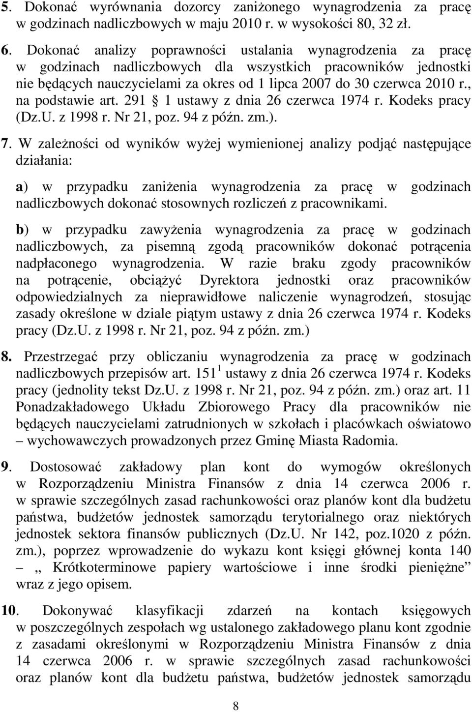 , na podstawie art. 291 1 ustawy z dnia 26 czerwca 1974 r. Kodeks pracy (Dz.U. z 1998 r. Nr 21, poz. 94 z późn. zm.). 7.