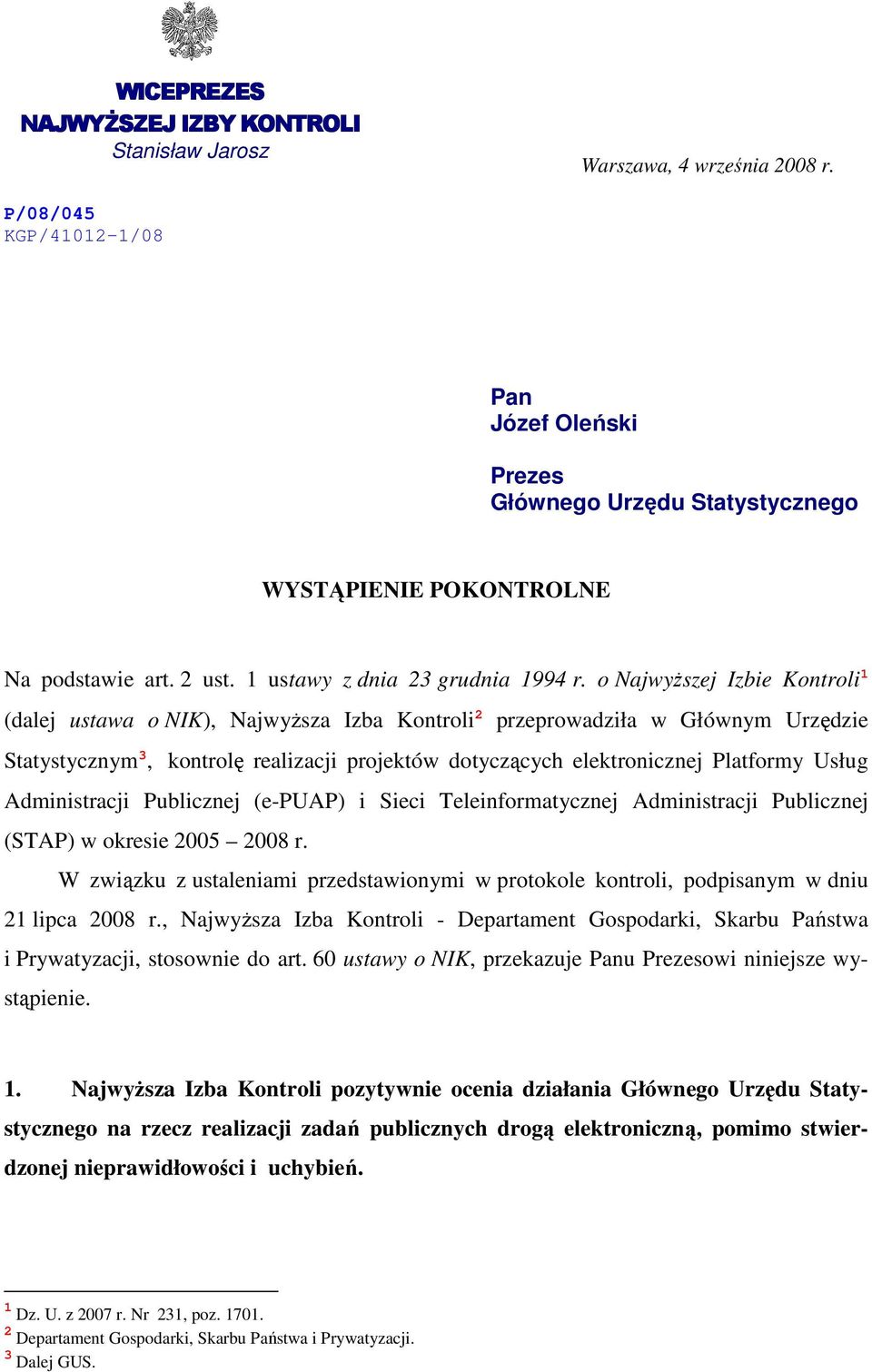 o NajwyŜszej Izbie Kontroli 1 (dalej ustawa o NIK), NajwyŜsza Izba Kontroli 2 przeprowadziła w Głównym Urzędzie Statystycznym 3,.