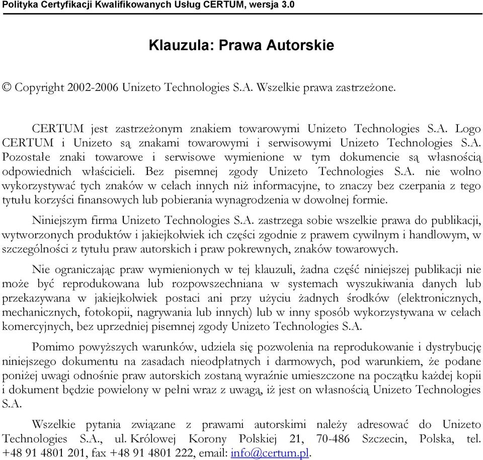 Bez pisemnej zgody Unizeto Technologies S.A.