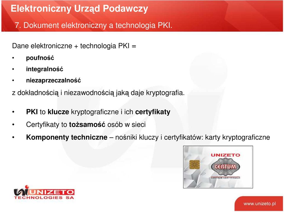 dokładnością i niezawodnością jaką daje kryptografia.