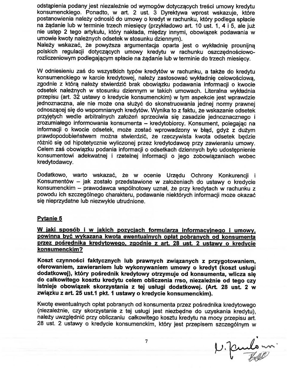 1, 4 i 5, ale już nie ustęp 2 tego artykułu, który nakłada, między innymi, obowiązek podawania w umowie kwoty należnych odsetek w stosunku dziennym).