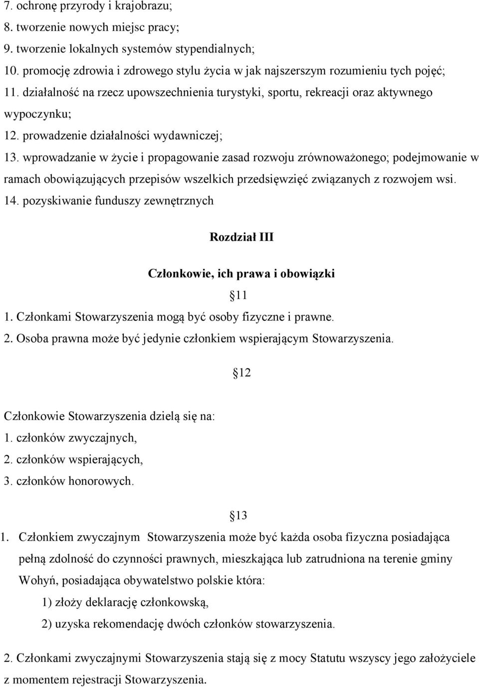 prowadzenie działalności wydawniczej; 13.