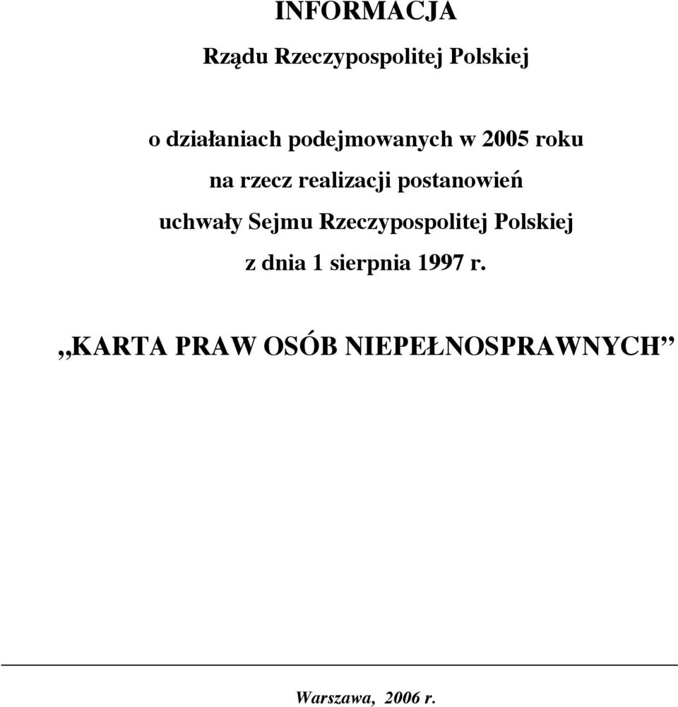 uchwały Sejmu Rzeczypospolitej Polskiej z dnia 1 sierpnia
