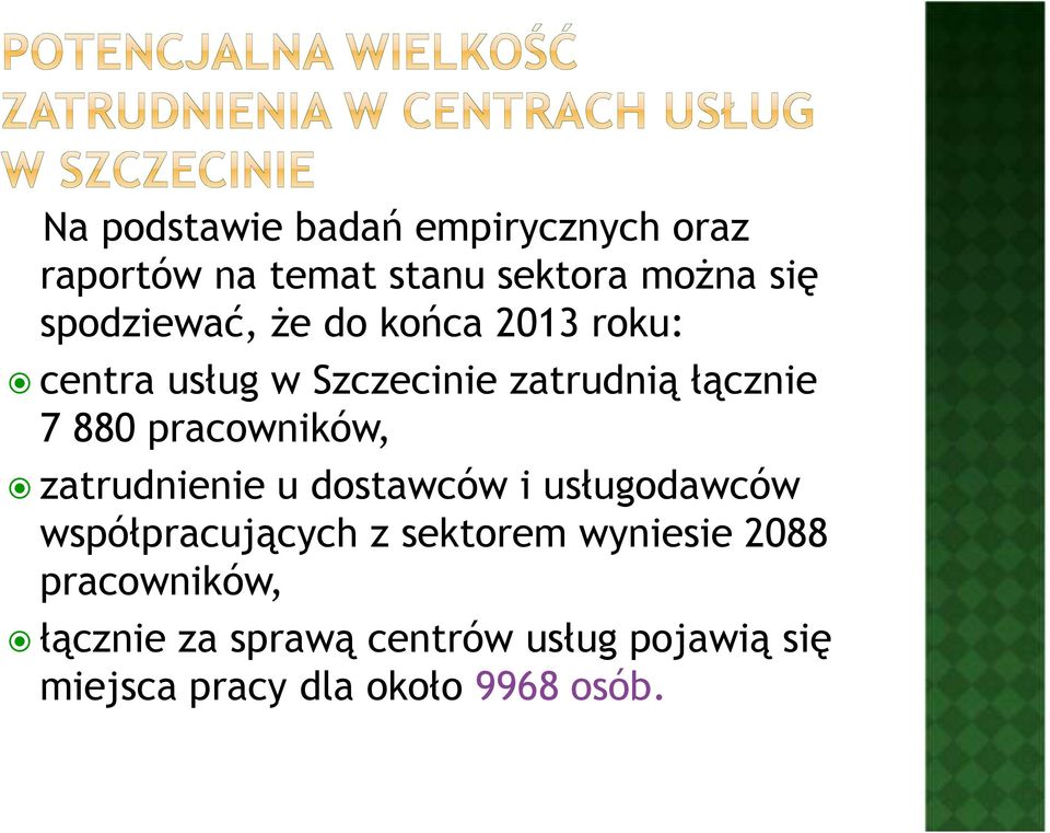 pracowników, zatrudnienie u dostawców i usługodawców współpracujących z sektorem