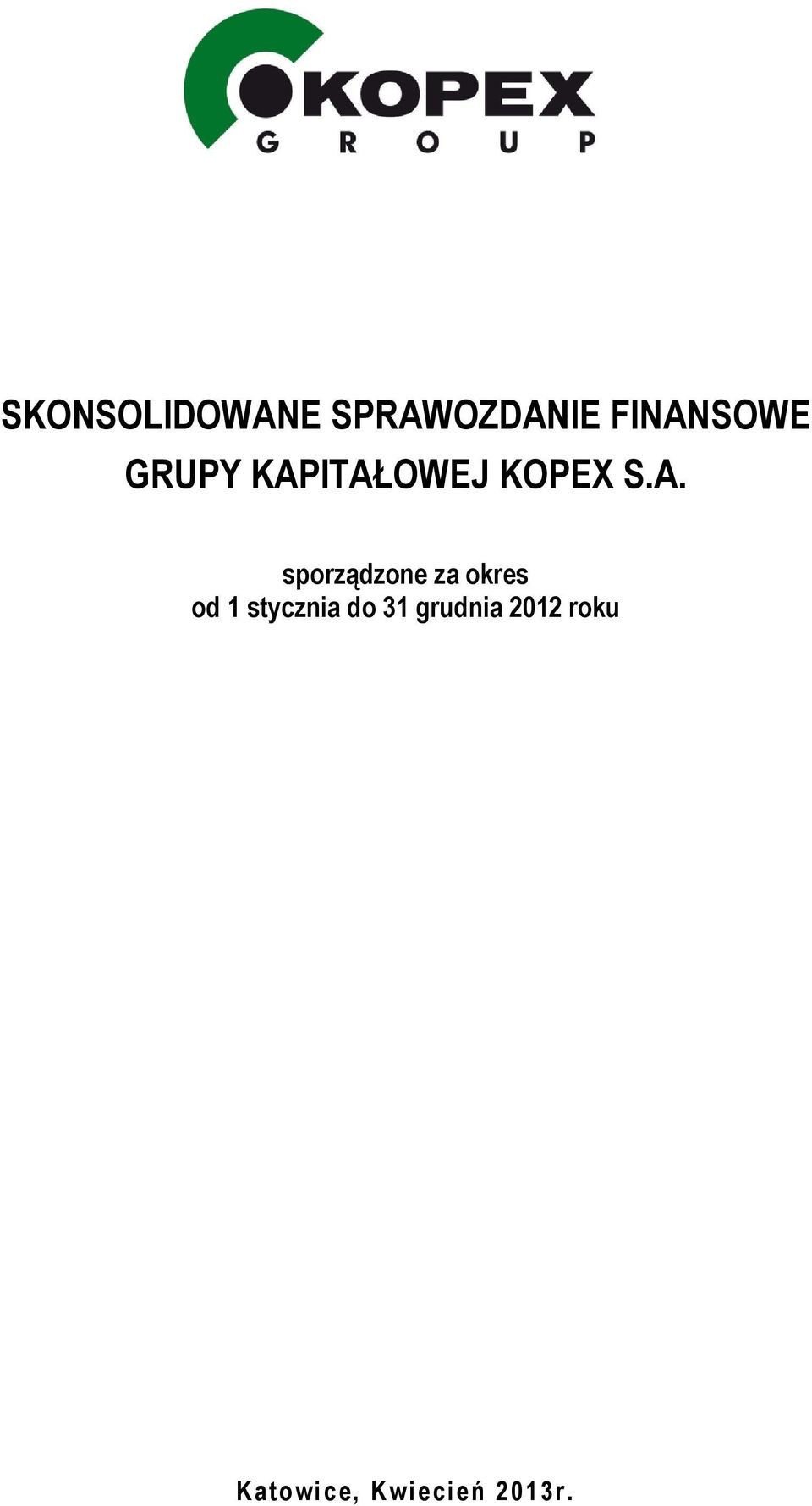 ITAŁOWEJ KOPEX S.A. sporządzone za