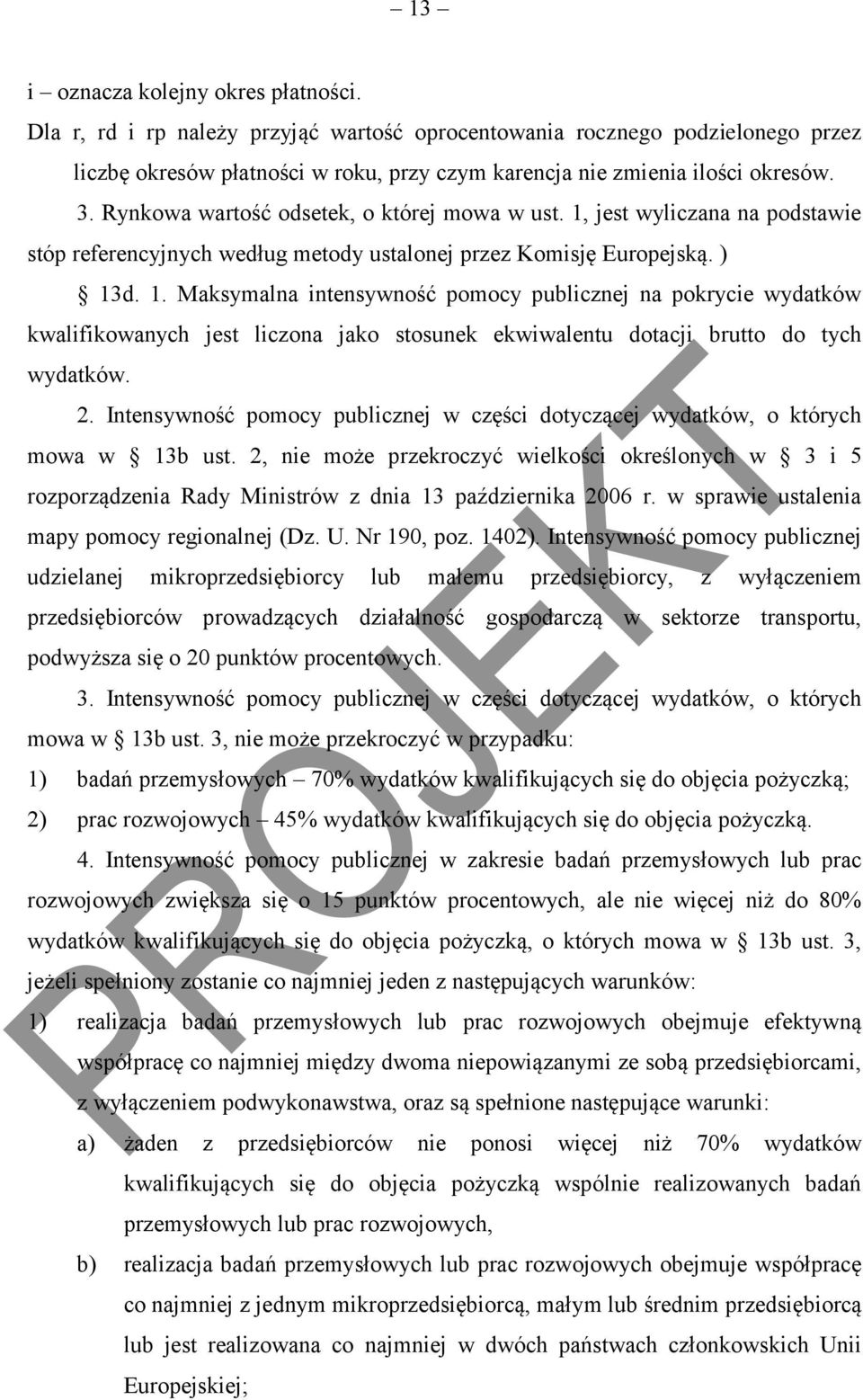 jest wyliczana na podstawie stóp referencyjnych według metody ustalonej przez Komisję Europejską. ) 13