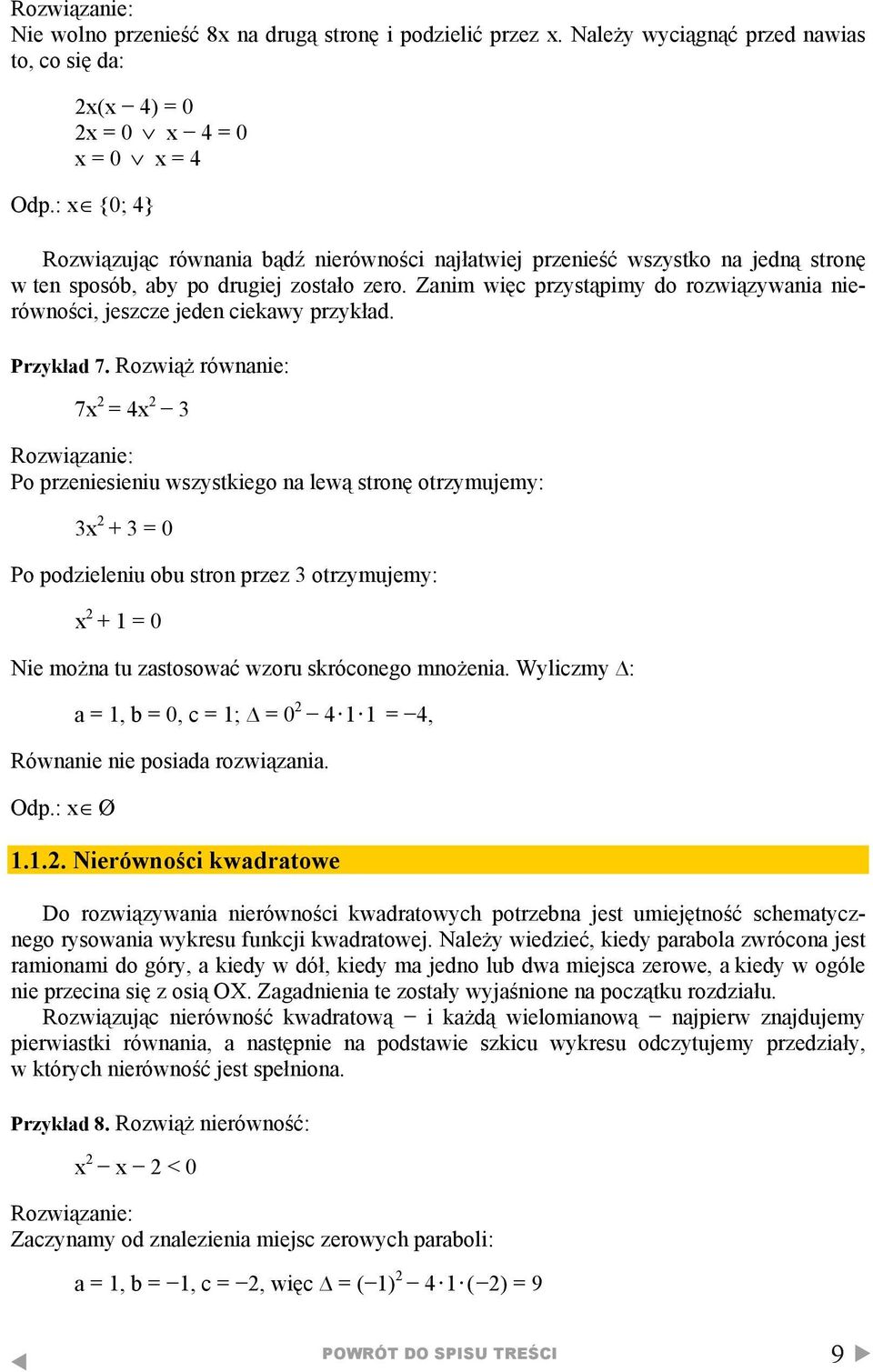 RoziąŜ rónni: Roziązni: Po prznisiniu szstkigo n lą stronę otrzmujm: Po podzilniu obu stron przz otrzmujm: Ni moŝn tu zstosoć zoru skrócongo mnoŝni. Wliczm :, b, c ;, Rónni ni posid roziązni. Odp.: Ø.