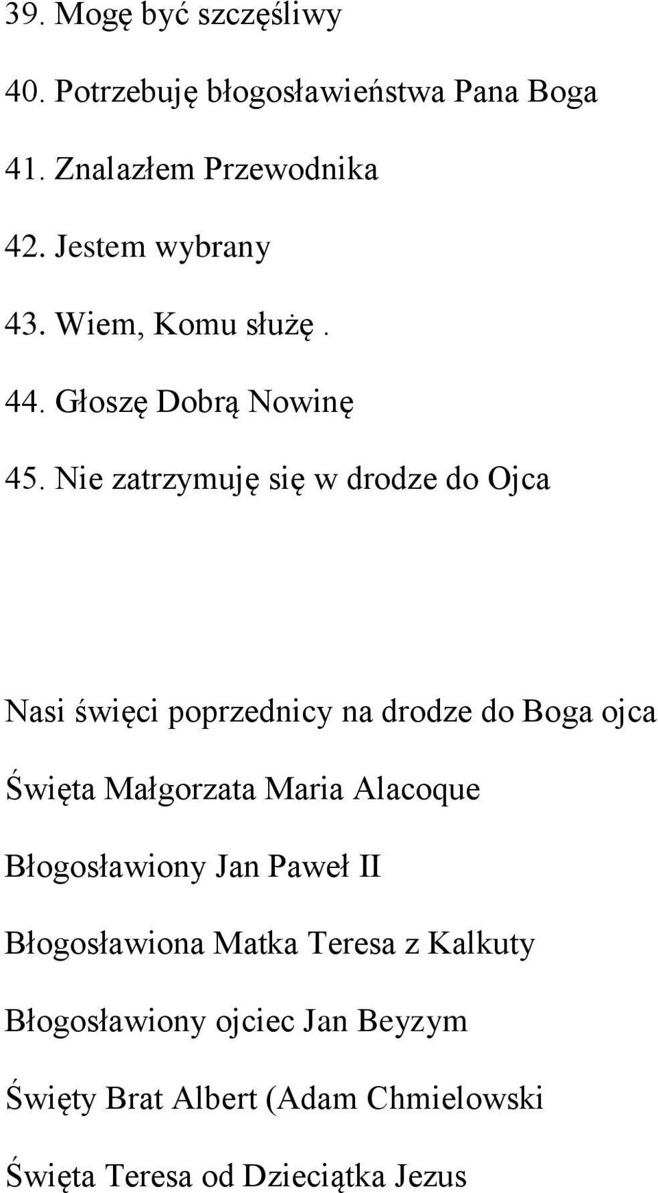 Nie zatrzymuję się w drodze do Ojca Nasi święci poprzednicy na drodze do Boga ojca Święta Małgorzata Maria