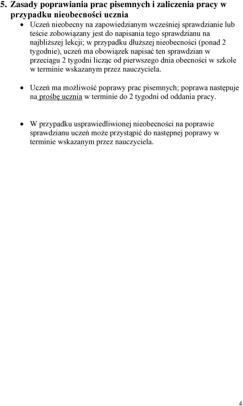 licząc od pierwszego dnia obecności w szkole w terminie wskazanym przez nauczyciela.