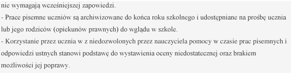 jego rodziców (opiekunów prawnych) do wglądu w szkole.