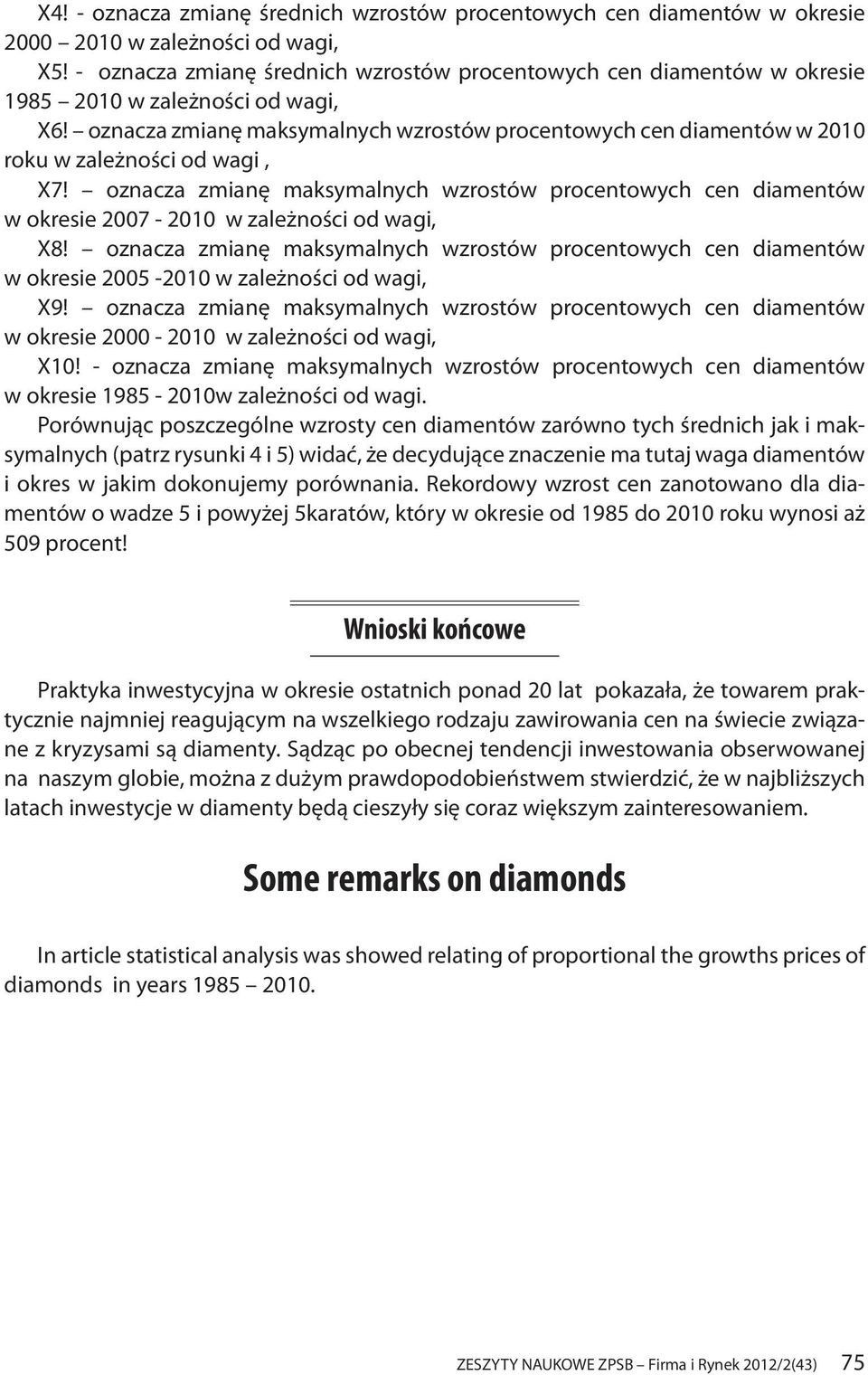 oznacza zmianę maksymalnych ów procentowych cen diamentów w okresie 2005 - w zależności od wagi, X9!