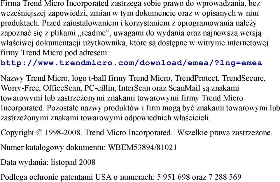 internetowej firmy Trend Micro pod adresem: http://www.trendmicro.com/download/emea/?