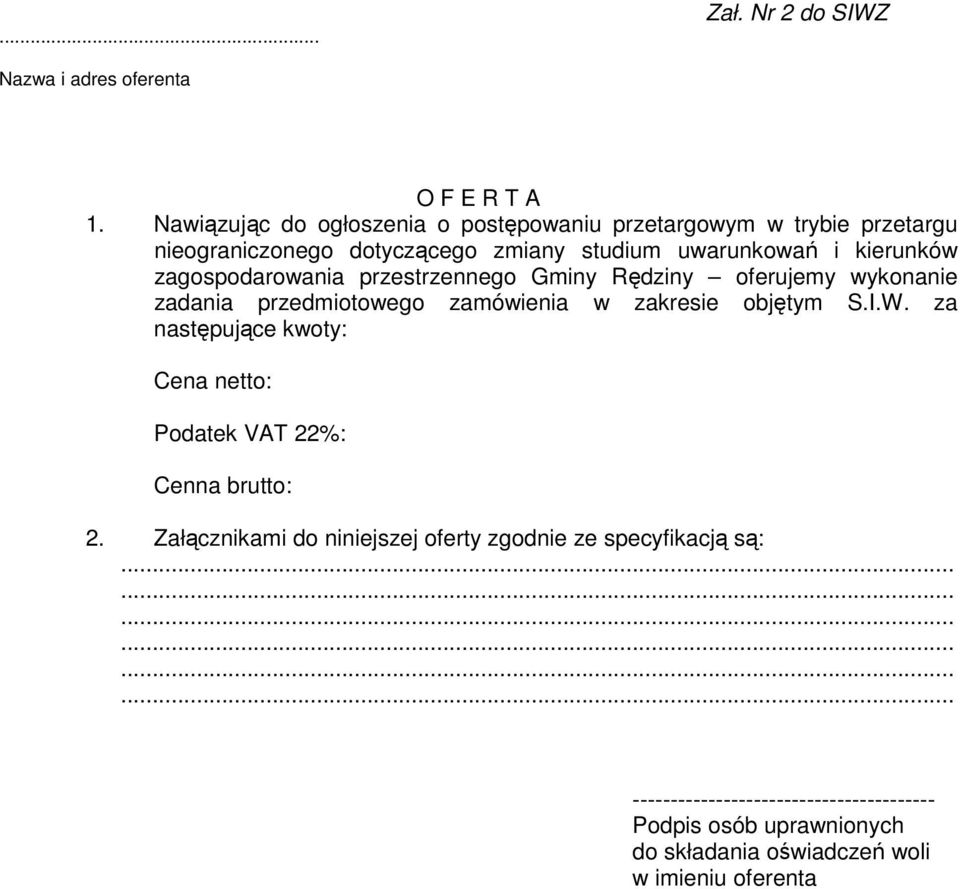 zagospodarowania przestrzennego Gminy Rędziny oferujemy wykonanie zadania przedmiotowego zamówienia w zakresie objętym S.I.W.