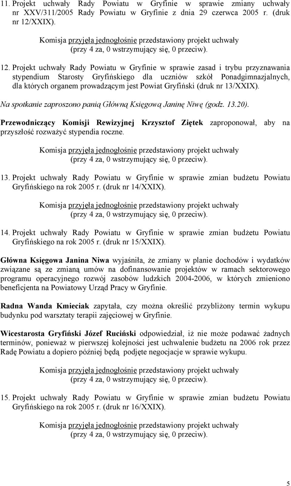 Projekt uchwały Rady Powiatu w Gryfinie w sprawie zasad i trybu przyznawania stypendium Starosty Gryfińskiego dla uczniów szkół Ponadgimnazjalnych, dla których organem prowadzącym jest Powiat