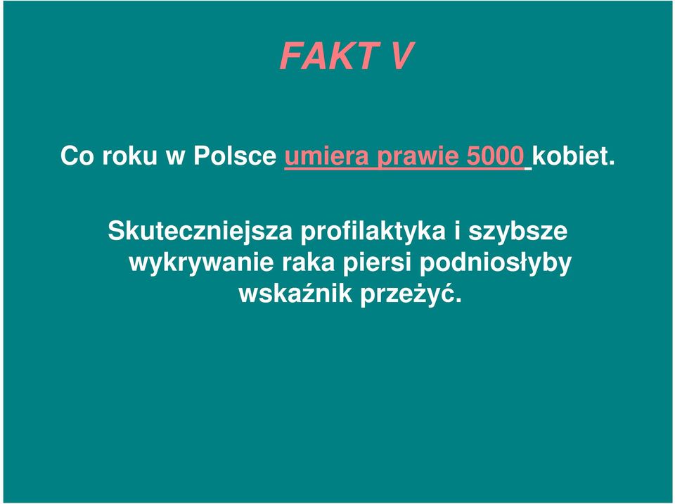 Skuteczniejsza profilaktyka i