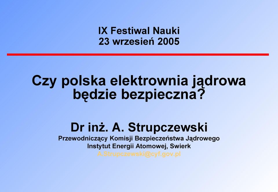 Strupczewski Przewodniczący Komisji Bezpieczeństwa