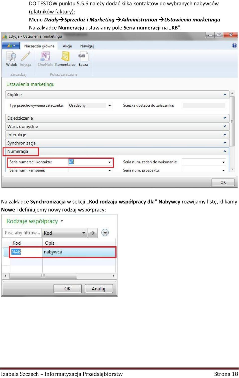 Sprzedaż i Marketing Administration Ustawienia marketingu Na zakładce Numeracja ustawiamy