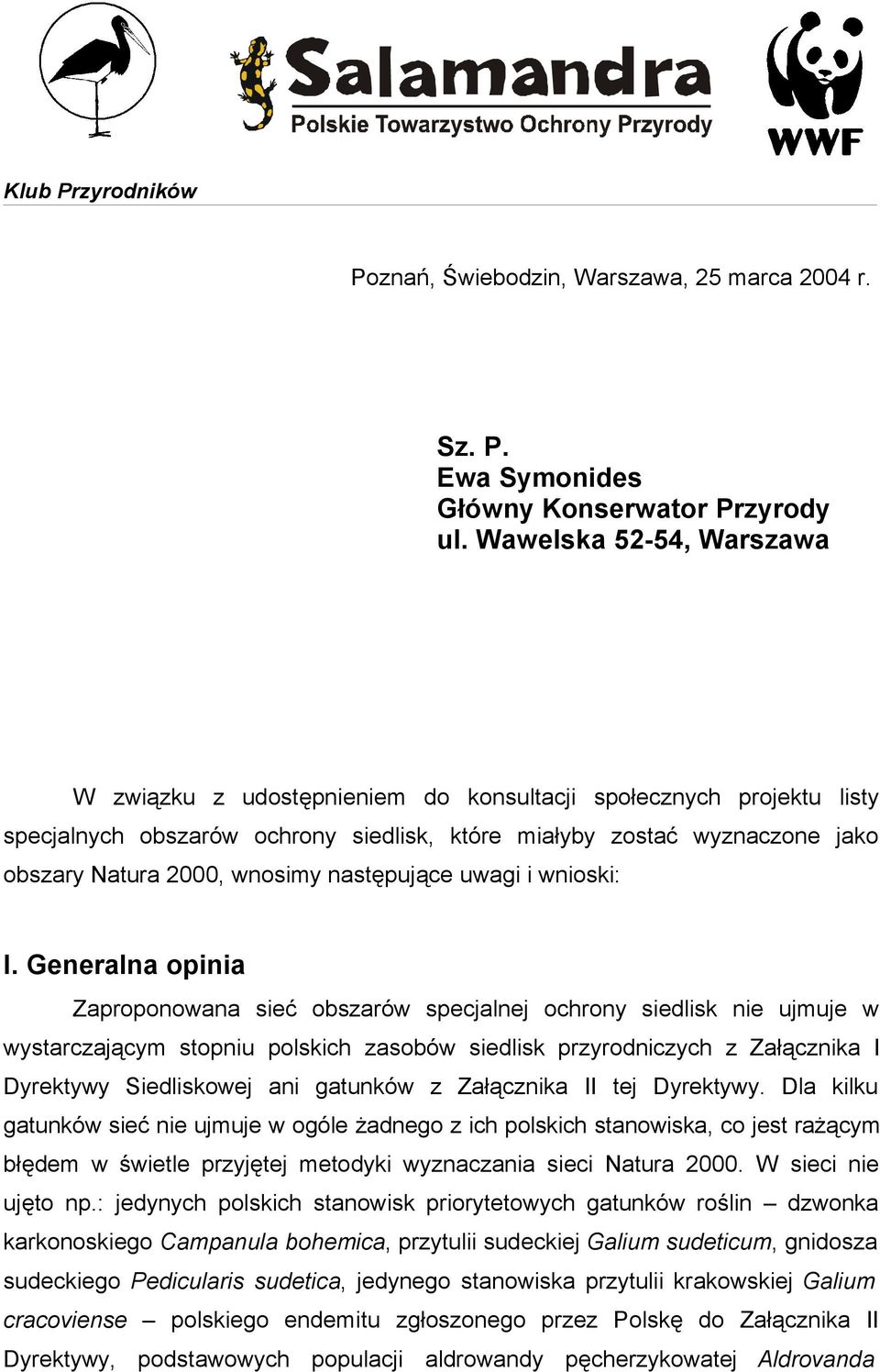 następujące uwagi i wnioski: I.