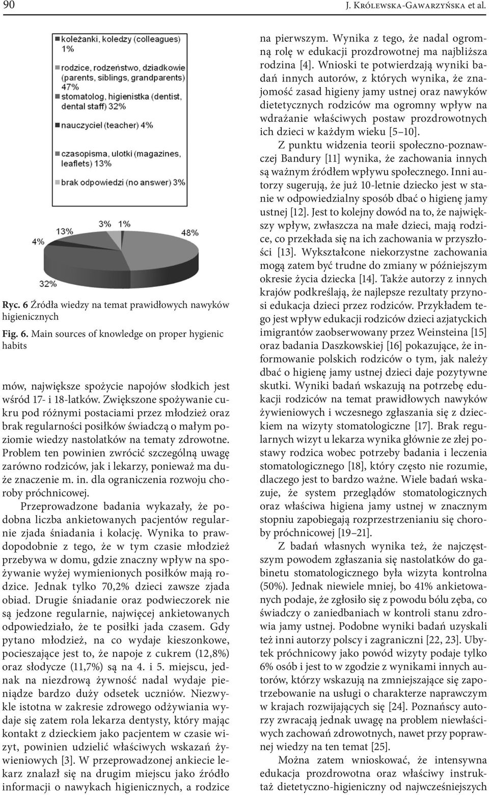 Problem ten powinien zwrócić szczególną uwagę zarówno rodziców, jak i lekarzy, ponieważ ma duże znaczenie m. in. dla ograniczenia rozwoju choroby próchnicowej.