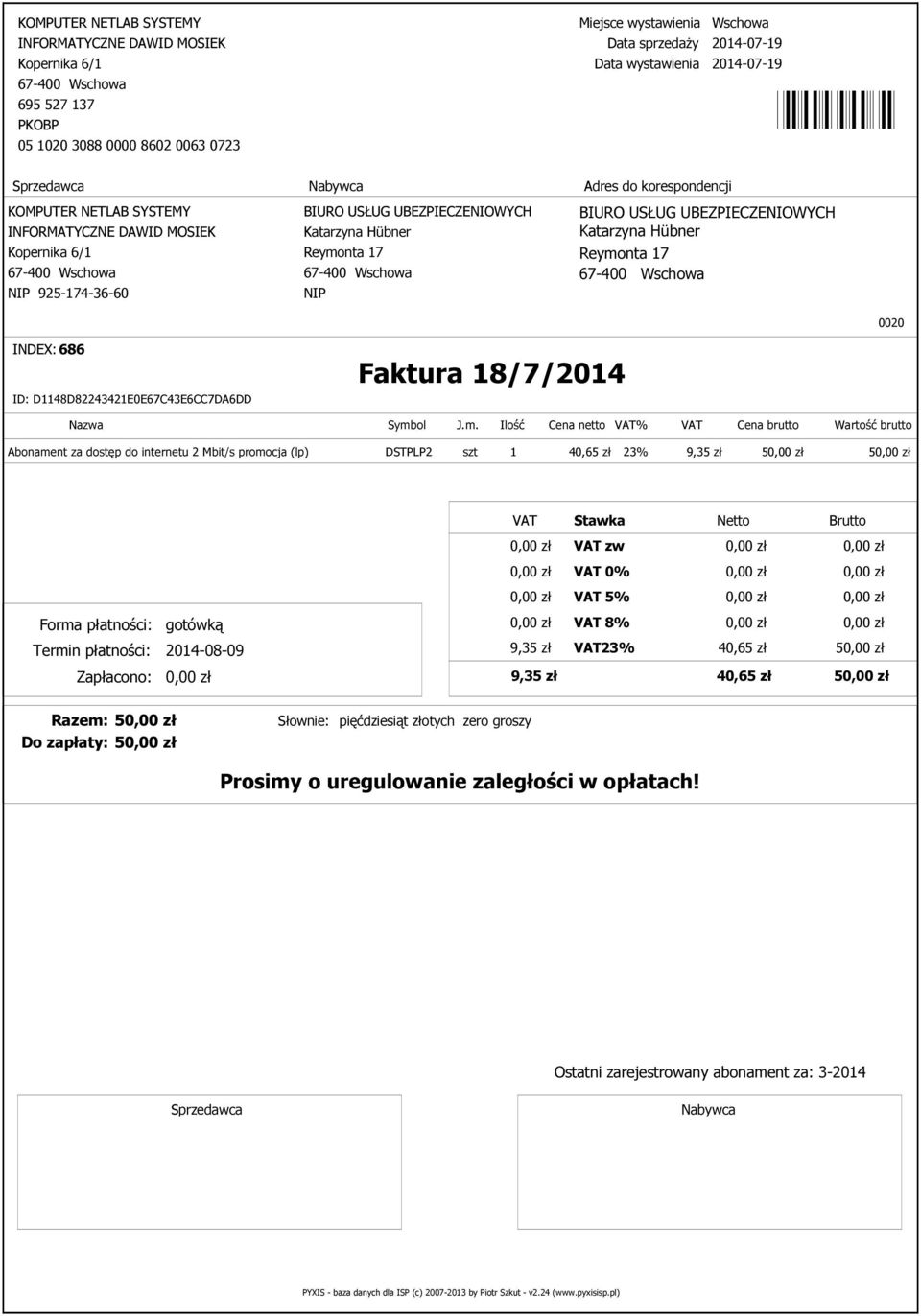 9,35 zł 5 5 VAT 0% VAT 5% Forma płatności: gotówką 9,35 zł VAT23% 40,65 zł 5 9,35 zł 40,65 zł 5 rosimy o uregulowanie zaległości w