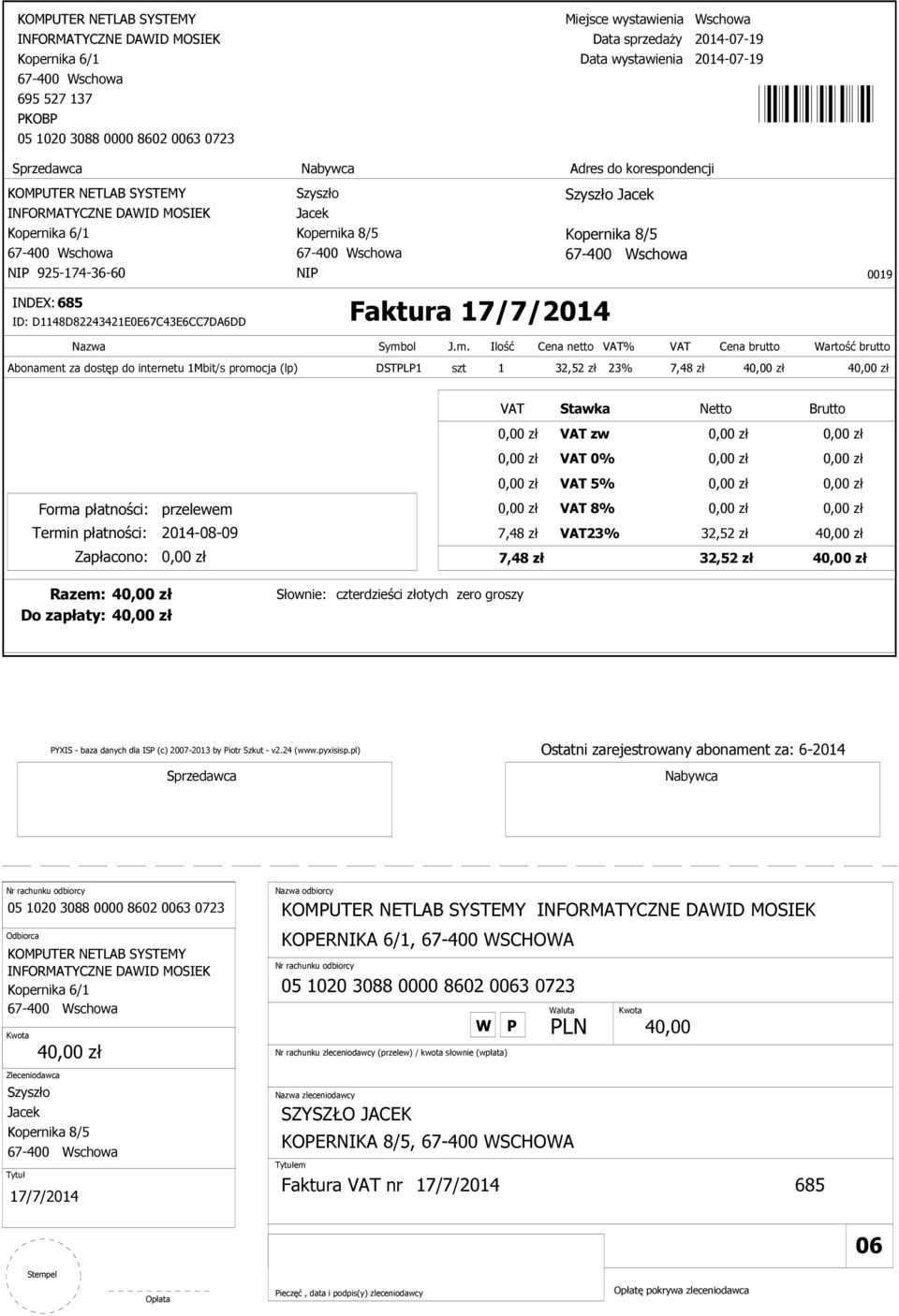 złotych zero groszy Do zapłaty: 4 YXIS - baza danych dla IS (c) 2007-2013 by iotr Szkut - v2.24 (www.pyxisisp.
