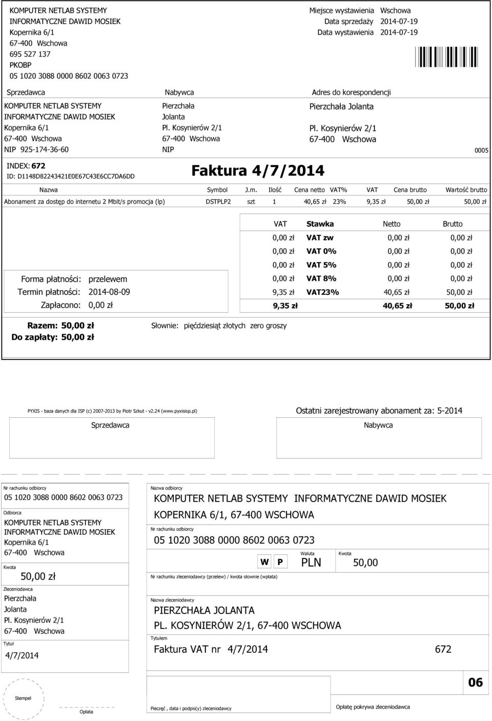 9,35 zł 40,65 zł 5 YXIS - baza danych dla IS (c) 2007-2013 by iotr Szkut - v2.24 (www.pyxisisp.