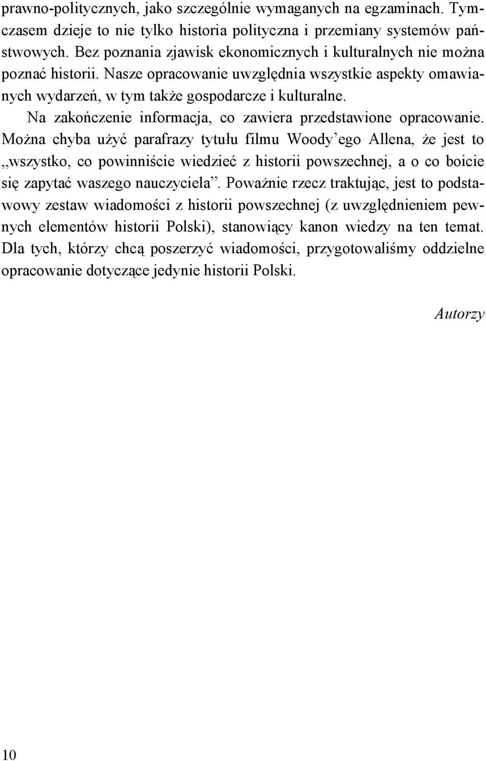 Na zakończenie informacja, co zawiera przedstawione opracowanie.