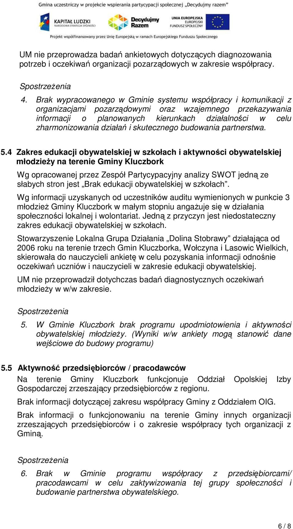 działań i skutecznego budowania partnerstwa. 5.