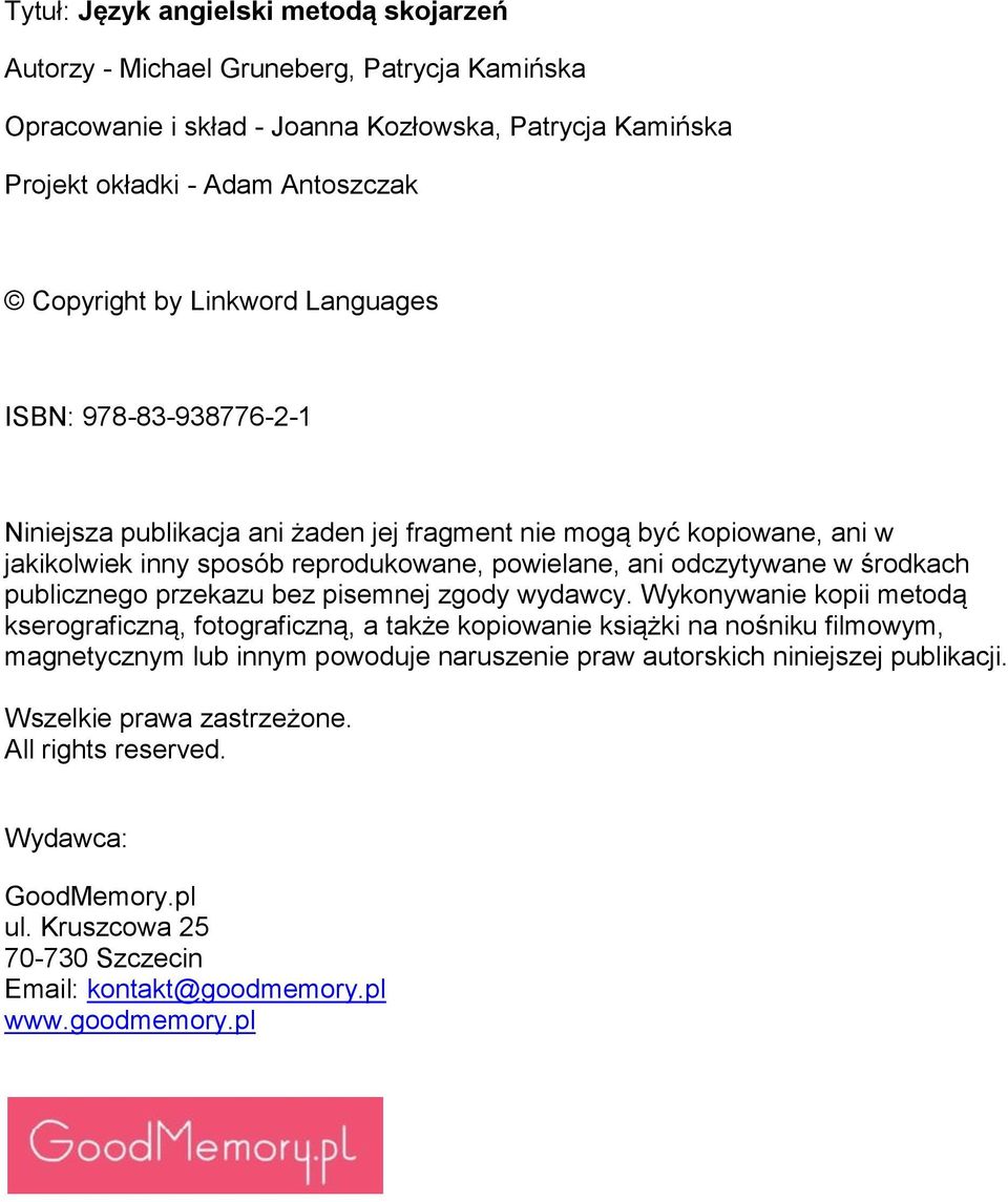 środkach publicznego przekazu bez pisemnej zgody wydawcy.